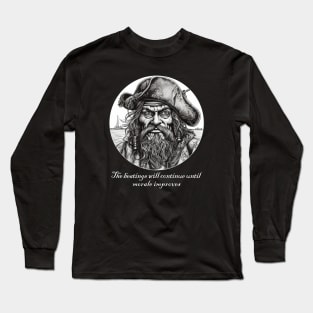 The Beatings Will Continue Until Morale Improves Long Sleeve T-Shirt